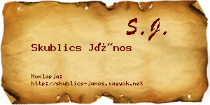 Skublics János névjegykártya